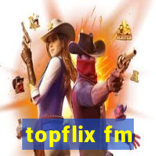 topflix fm